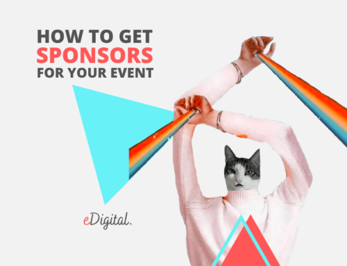 HOW TO GET COMPANIES TO SPONSOR YOUR EVENT IN 2025