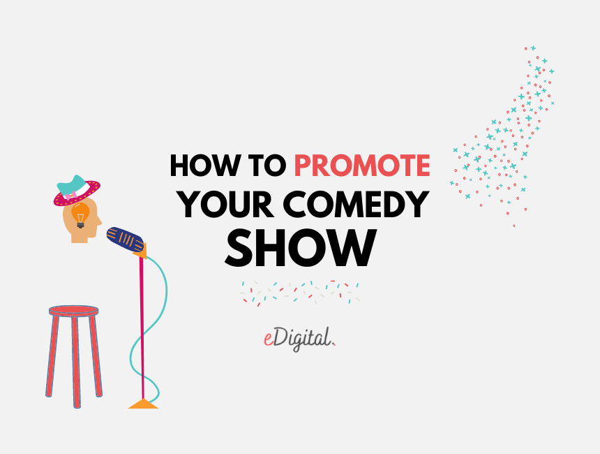 How to promote your comedy show