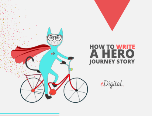 HOW TO WRITE YOUR MARKETING HERO’S JOURNEY