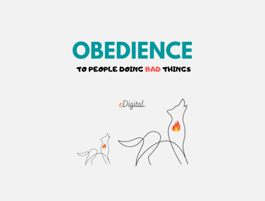 Obedience to people doing bad things