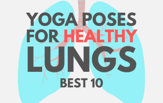 best 10 yoga poses asanas exercises healthy lungs chest openers