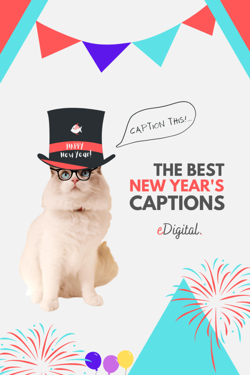 THE BEST 10 NEW YEAR’S CAPTIONS ON INSTAGRAM FOR 2025 eDigital Agency