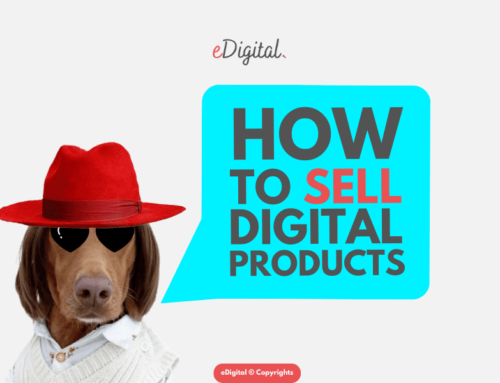 HOW TO SELL DIGITAL PRODUCTS