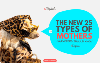 new 25 types of mothers marketers should know