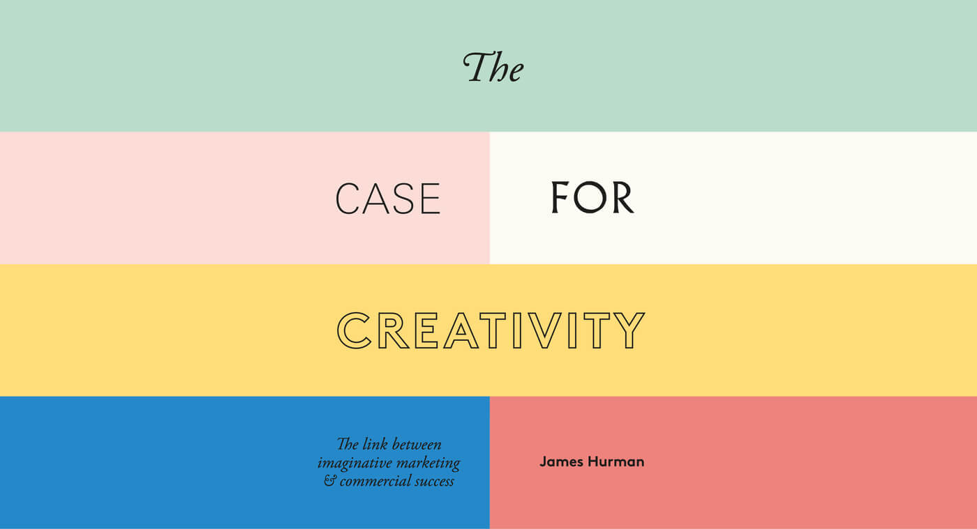 the case for creativity book review James Hurman