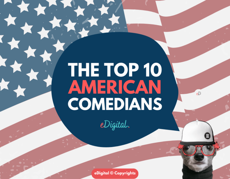THE TOP 10 AMERICAN COMEDIANS IN 2025 LIST eDigital Agency