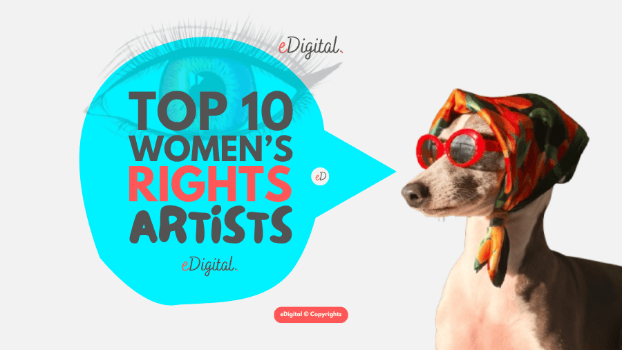 top 10 famous women’s rights artists