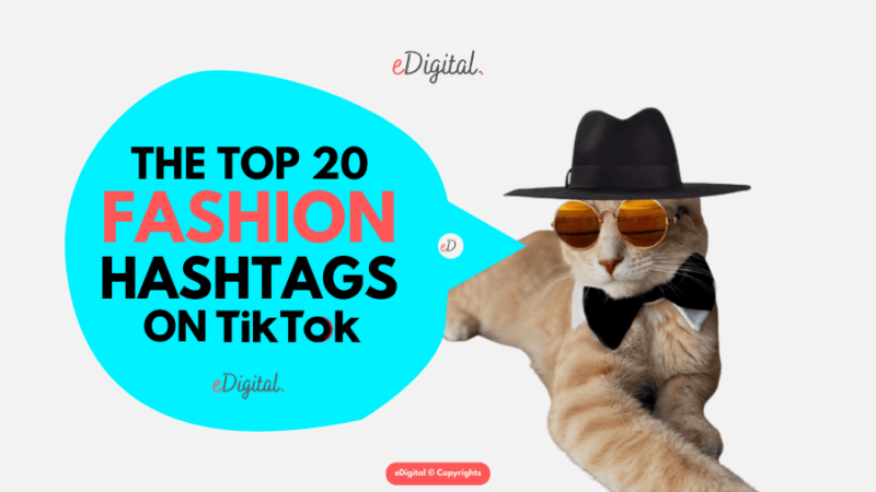 THE TOP 20 FASHION HASHTAGS ON TIKTOK IN 2026 - eDigital Agency