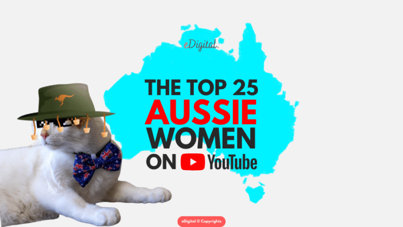THE TOP 25 AUSTRALIAN WOMEN ON YOUTUBE IN 2026 - eDigital Agency