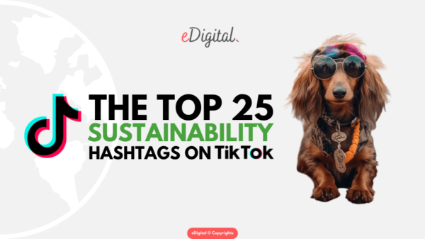 THE TOP 25 SUSTAINABILITY HASHTAGS ON TIKTOK IN 2026 - eDigital Agency