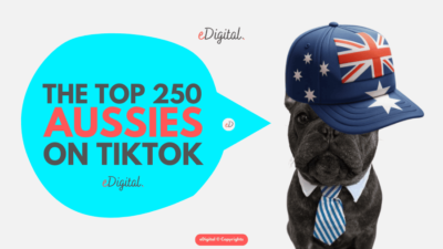 THE TOP 250 MOST POPULAR AUSTRALIANS ON TIKTOK IN 2026 - eDigital Agency